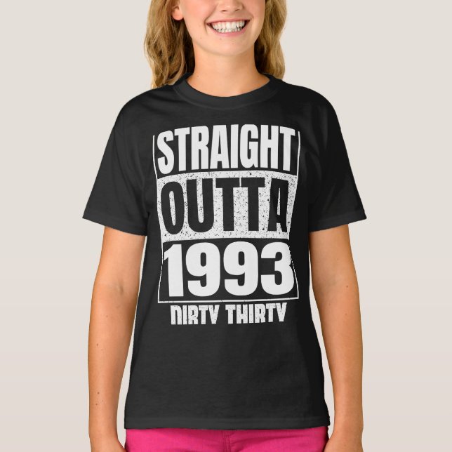 Rak Outta 1993 30års födelsedag 30 Dirty Vin T Shirt (Framsida)