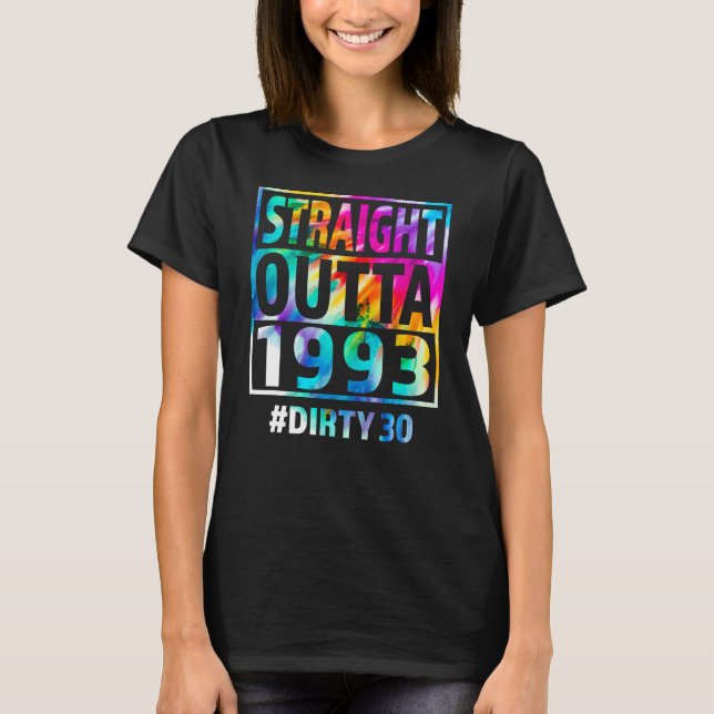 Rak Outta 1993 Dirty Thirty Funny 30th Birthd T Shirt (Framsida)