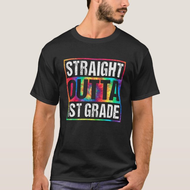 Rak outta 1st Klass Studenten Tie Dye Class T Shirt (Framsida)