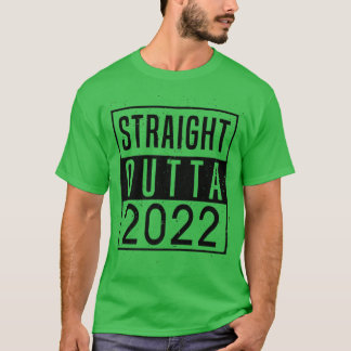 Rak Outta 2022 Adjö 2022 Hej 2023 Lycklig T Shirt