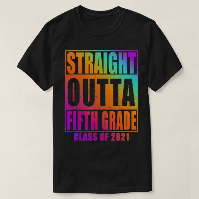 Rak Outta 5:e Klass Studenten 2021 klass Fif T Shirt (Design framsida)