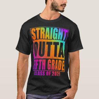 Rak Outta 5:e Klass Studenten 2021 klass Fif T Shirt