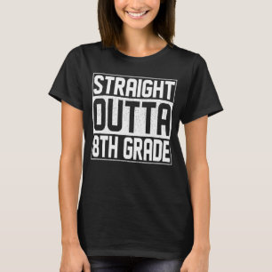 Rak Outta 8:e Klass Studenten, klass 8:e G T Shirt