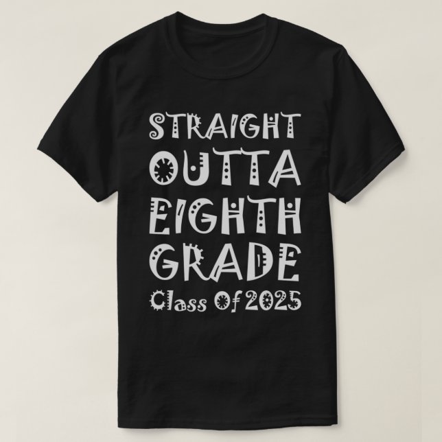 Rak Outta 8th Klass, klass 2025 Studenten T Shirt (Design framsida)
