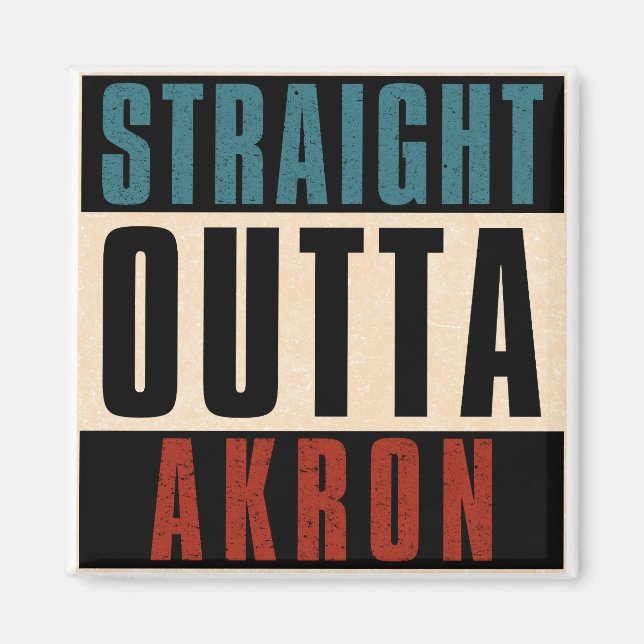 Rak Outta Akron Ohio OH Magnet (Framsidan)
