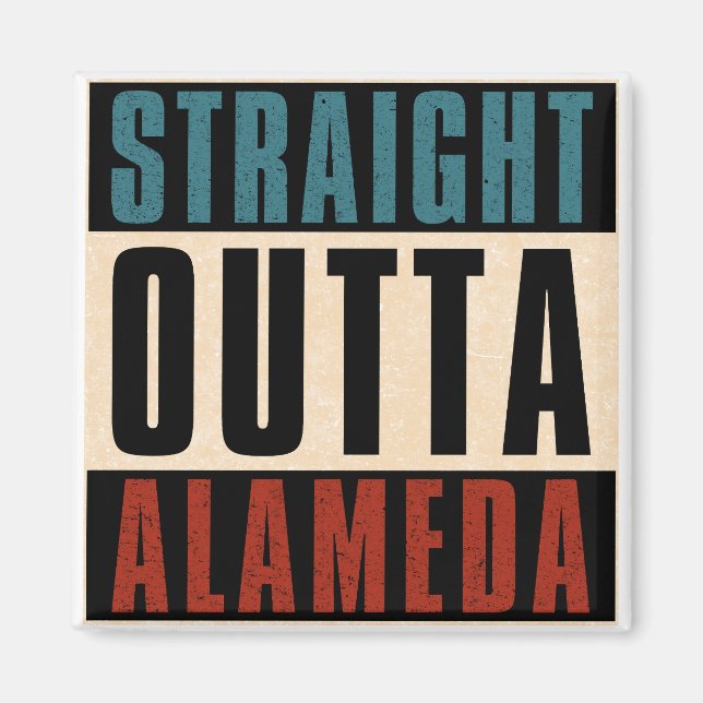 Rak Outta Alameda California CA Magnet (Framsidan)