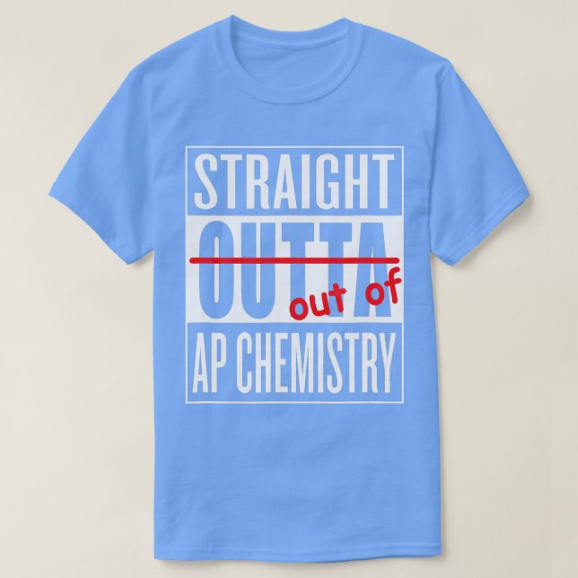 Rak Outta AP Chemistry eacher Student T Shirt (Design framsida)