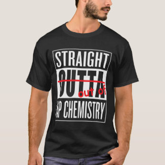 Rak Outta AP Chemistry T Shirt Teacher Studen