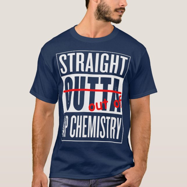 Rak Outta AP Chemistry T Teacher Student T Shirt (Framsida)