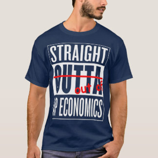 Rak Outta AP Economics Class T Lärare T Shirt