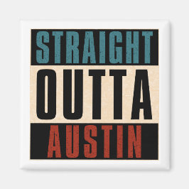 Rak Outta Austin Texas TX USA Magnet