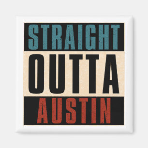 Rak Outta Austin Texas TX USA Magnet