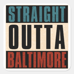 Rak Outta Baltimore Maryland MD Fyrkantigt Klistermärke