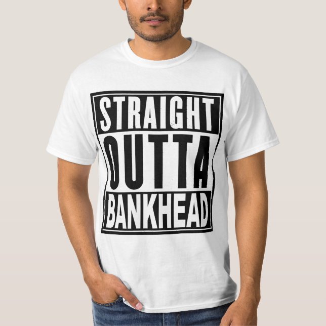 Rak Outta Bankhead T-tröja Tee (Framsida)