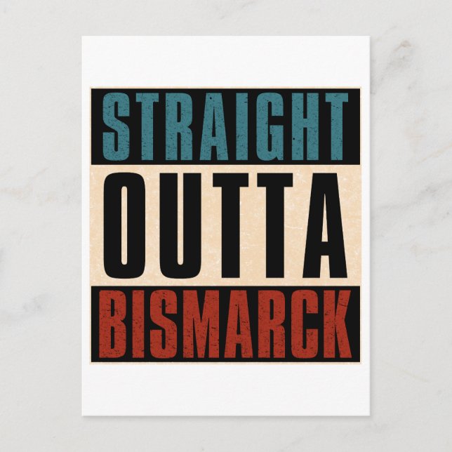 Rak Outta Bismarck North Dakota ND Vykort (Framsida)