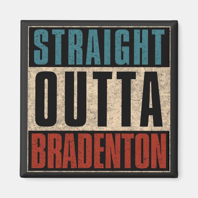 Rak Outta Bradenton Florida FL Magnet (Framsidan)