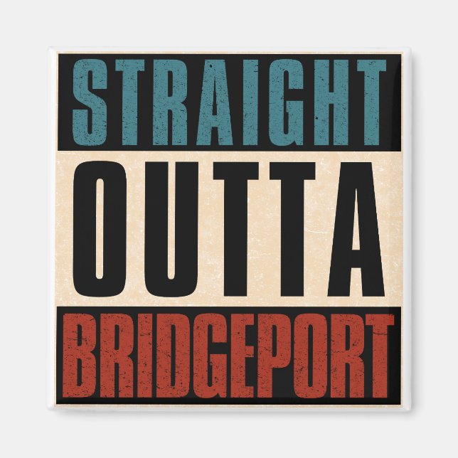 Rak Outta Bridgeport Connecticut CT Magnet (Framsidan)