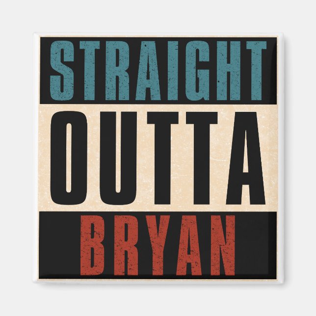 Rak Outta Bryan Texas TX Magnet (Framsidan)