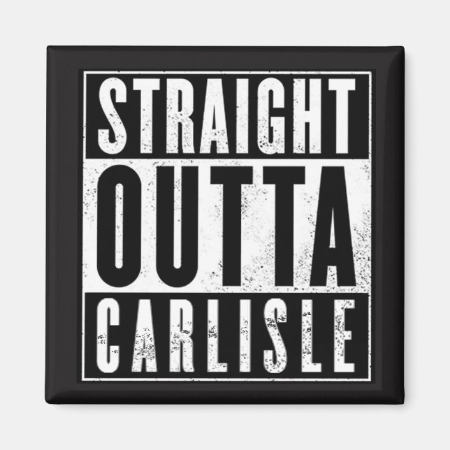 RAK OUTTA CARLISLE! MAGNET (Framsidan)