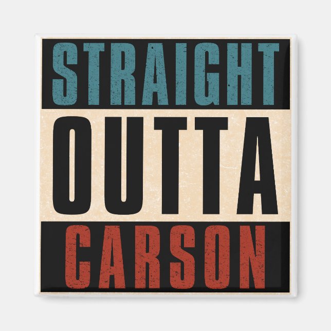 Rak Outta Carson California CA Magnet (Framsidan)