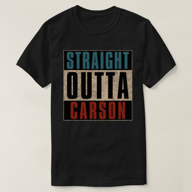 Rak Outta Carson California CA T Shirt (Design framsida)