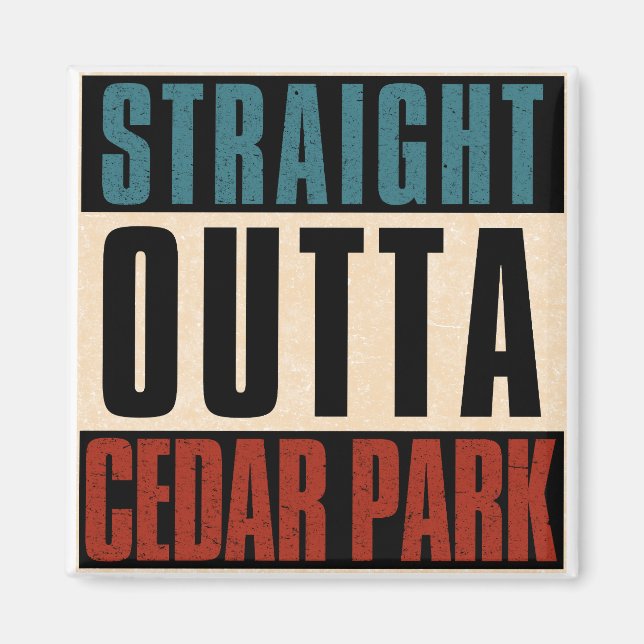 Rak Outta Cedar Park Texas TX Magnet (Framsidan)