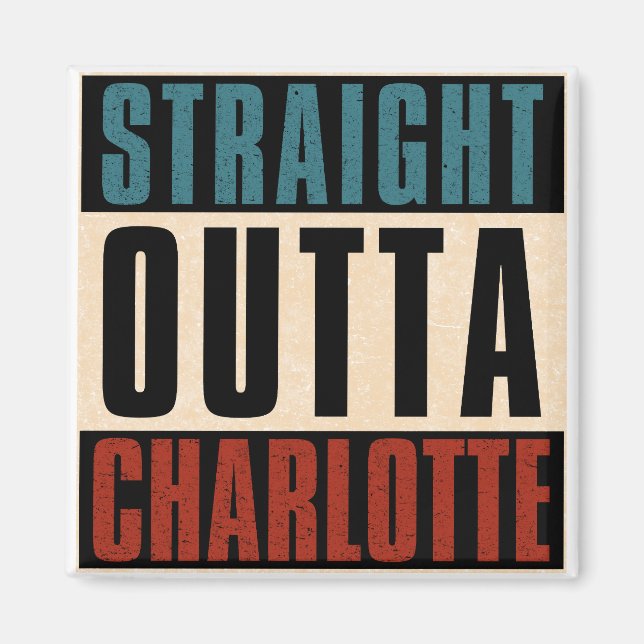 Rak Outta Charlotte North Carolina NC USA Magnet (Framsidan)