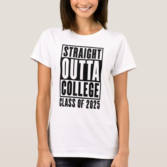 Rak Outta College Class of 2025 T Shirt (Framsida)