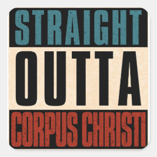 Rak Outta Corpus Christi Texas TX Fyrkantigt Klistermärke