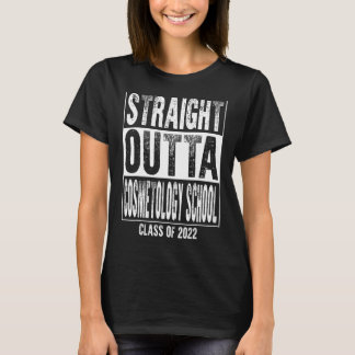 Rak Outta Cosmetology School Funny 2022 Gradu T Shirt