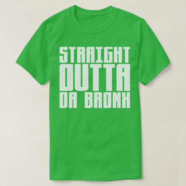 Rak Outta Da Bronx T Shirt (Design framsida)