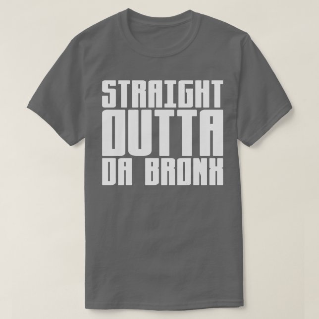 Rak Outta Da Bronx T Shirt (Design framsida)