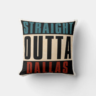 Rak Outta Dallas Texas TX USA Kudde