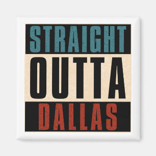 Rak Outta Dallas Texas TX USA Magnet