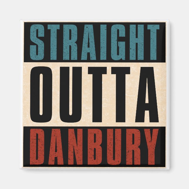Rak Outta Danbury Connecticut CT Magnet (Framsidan)