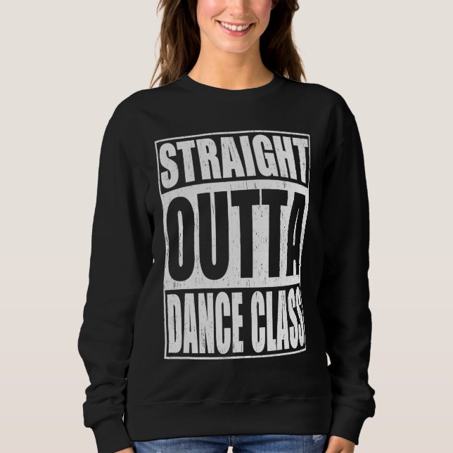 Rak Outta Dance Class School Studenten T Shirt (Framsida)