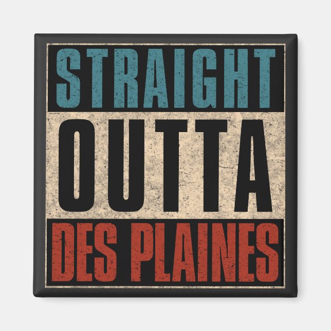 Rak Outta Des Plaines Illinois IL Magnet (Framsidan)