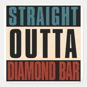 Rak Outta Diamond Pub California CA Fyrkantigt Klistermärke