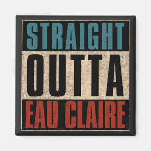 Rak Outta Eau Claire Wisconsin WI Magnet