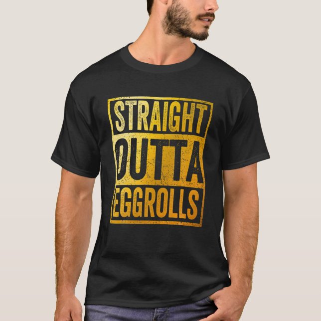 Rak Outta Eggrolls Food Snack T Shirt (Framsida)