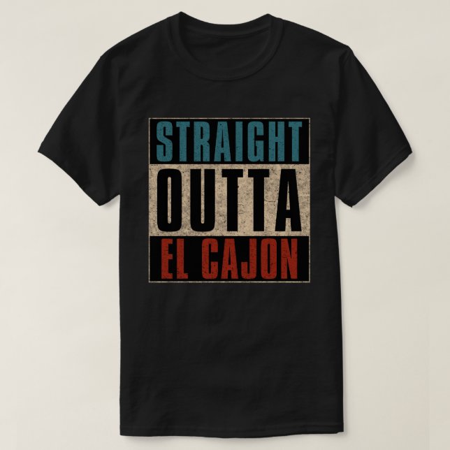 Rak Outta El Cajon California CA T Shirt (Design framsida)