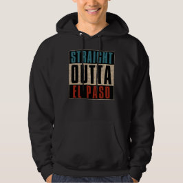 Rak Outta El Paso Texas TX USA Hoodie