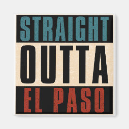 Rak Outta El Paso Texas TX USA Magnet