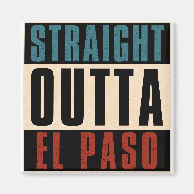 Rak Outta El Paso Texas TX USA Magnet (Framsidan)