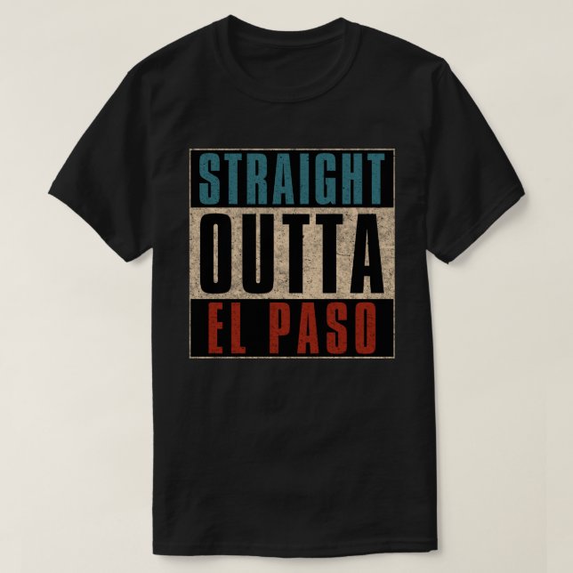 Rak Outta El Paso Texas TX USA T Shirt (Design framsida)