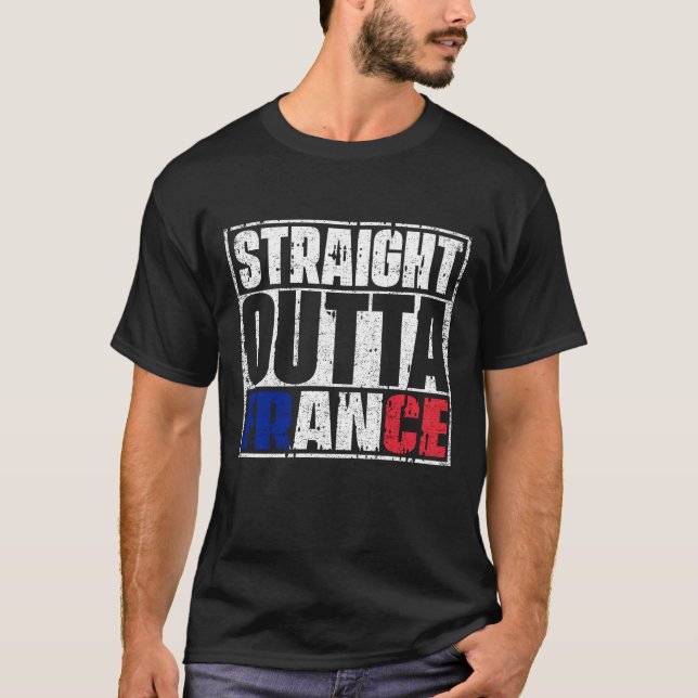 Rak Outta Frankrike Flagga T Shirt (Framsida)