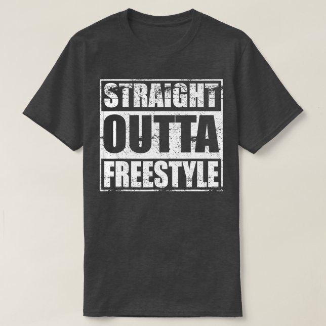 Rak Outta Freestyle för Free stil Music Danc T Shirt (Design framsida)