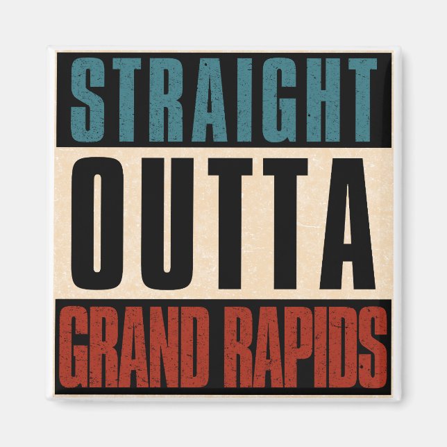 Rak Outta Grand Rapids Michigan MI Magnet (Framsidan)
