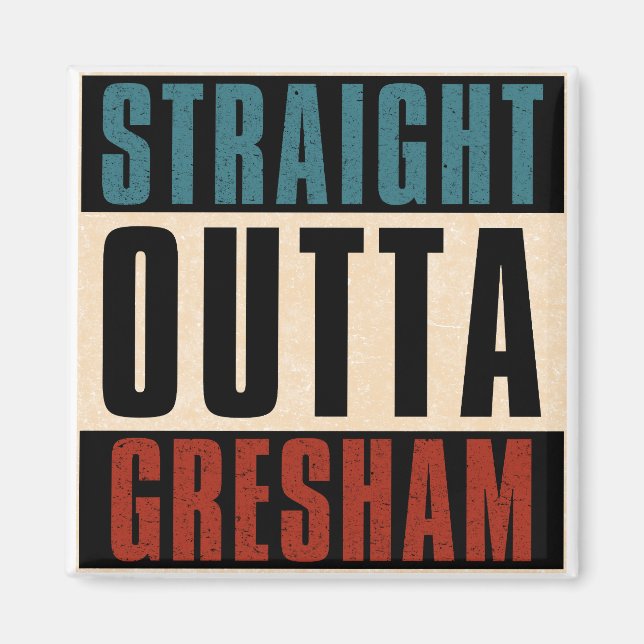 Rak Outta Gresham Oregon OR Magnet (Framsidan)