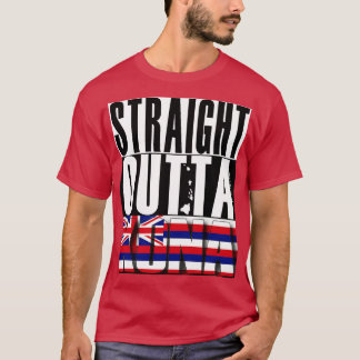 Rak Outta Hawaii Statlig flagga av Hawaii Nei All T Shirt